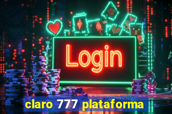 claro 777 plataforma